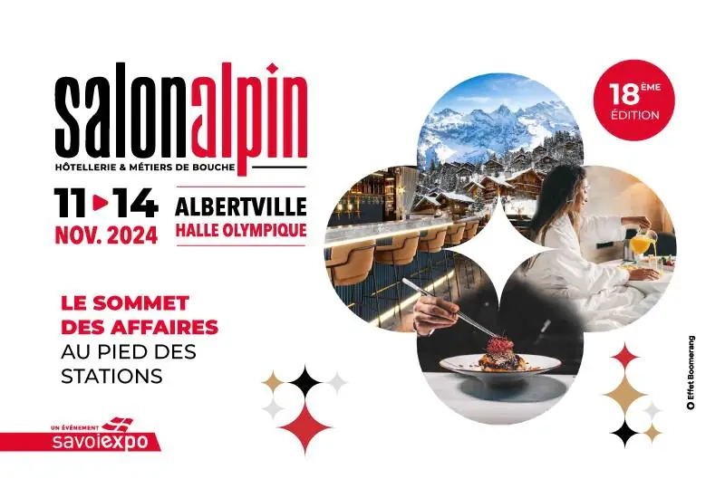 Salon Alpin 2024 - Hôtellerie et métiers de bouche -  du 11 au 14 novembre 2024 à Albertville
